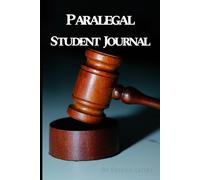 Paralegal Student Journal: A Legal Study Companion for Daily Practice