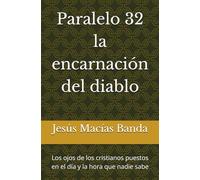 Paralelo 32 la encarnación del diablo: Los ojos de los cristianos puestos en el día y la hora que nadie sabe