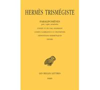 Paralipomènes. Tome V : Codex VI de Nag Hammadi - Codex Clarkianus 11 Oxoniensis - Définitions hermétiques - Divers Grec, copte, arménien - Hermès Trismégiste - Belles Lettres - broché - Essai