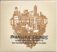 Parallax Sounds (Original Music By Ken Vandermark)