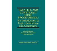 Parallel And Constraint Logic Programming