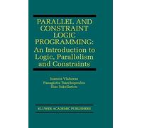 Parallel And Constraint Logic Programming
