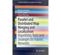 Parallel And Distributed Map Merging And Localization