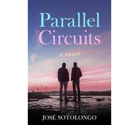Parallel Circuits - José Sotolongo - Running Wild Press - ebook (ePub) - Livre