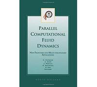 Parallel Computational Fluid Dynamics 2002: New Frontiers And Multi-Disciplinary Applications