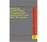 Parallel Computing: Fundamentals, Applications and New Directions D'Hollander, E., Joubert, G. R., Peters, F. J. (Auteur)