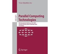 Parallel Computing Technologies: 9th International Conference, Pact 2007, Pereslavl-Zalessky, Russia, September 3-7, 2007, Proceedings