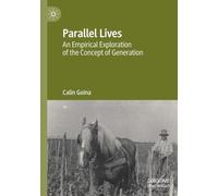 Parallel Lives: An Empirical Exploration of the Concept of Generation