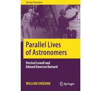 Parallel Lives of Astronomers: Percival Lowell and Edward Emerson Barnard