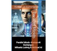 Parallel Minds: Human -Ai Exchanges