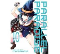 Parallel Paradise Vol. 10 by Lynn Okamoto Lynn Okamoto (Auteur)