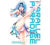 Parallel Paradise Vol. 15 by Lynn Okamoto Lynn Okamoto (Auteur)