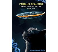 Parallel Realities: When Conspiracy Theories Come True