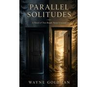 Parallel Solitudes: A Novel of Two Roads Never Crossed