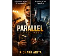Parallel: Two Lives. One Man. One Inevitable Reckoning.