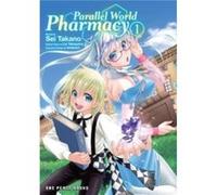 Parallel World Pharmacy Volume 1 by Sei Takano Sei Takano (Auteur)