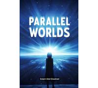 Parallel Worlds: 100 True Stories of Alternate Realities and Hidden Dimensions
