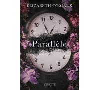 Parallele - Elizabeth O'Roark - Celeste - broché - Roman