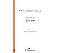 Parallèles et croisées Olivier Ammour-Mayeur (Auteur), Yasmina Mahdi (Auteur), Hervé Sanson (Auteur)