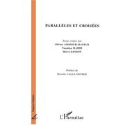 Parallèles et croisées - Olivier Ammour-Mayeur - L'harmattan - broché - Essai