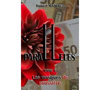 PARALLELES: Les masques de poussière (Tome 2)