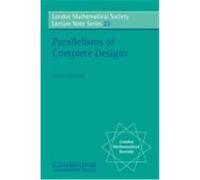 Parallelisms of Complete Designs Peter J. Cameron (Auteur)