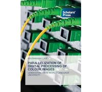Parallelization of Digital Processing of Colour Images