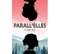Parall'Elles Attends-moi - Céline Gastaldi - Atramenta - broché - Roman