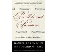 Parallels and Paradoxes Ara Guzelimian, Daniel Barenboim, Edward W. Said (Auteur)