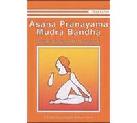Paramahansa, S: Asana Pranayama Mudra Bandha