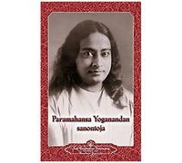 Paramahansa Yogananda Sanontoja - Sayings Of Paramahansa Yogananda (Finnish)