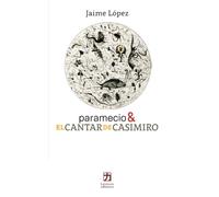 Paramecio & El Cantar De Casimiro