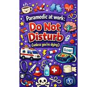 Paramedic Notepad- 'Do Not Disturb (Unless You're Dying) | Funny EMS, Paramedic, Medic Notepad (Purple): Available in- Blue, Green, Yellow, Red, Pink, Purple