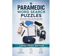 Paramedic Word Search Puzzles: Word Search Puzzles with Easy to Read Large Print about EMS, Emergencies, Ambulances and More | 6x9, 110 Pages | 55 ... Students, Relaxation, Holidays and Vacations