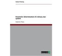 Parameter determination of a binary star system Prilasnig, Fabian (Auteur)