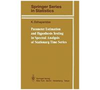 Parameter Estimation And Hypothesis Testing In Spectral Analysis Of Stationary Time Series