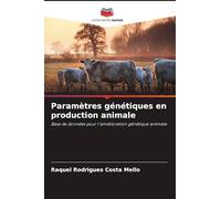 Paramètres génétiques en production animale: Base de données pour l'amélioration génétique animale