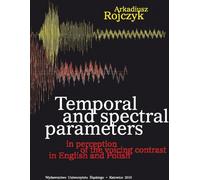 Paramètres temporels et spectraux dans la perception...