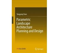 Parametric Landscape Architecture Planning and Design