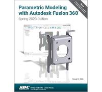 Parametric Modeling With Autodesk Fusion 360, Spring 2023