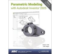 Parametric Modeling With Autodesk Inventor 2025