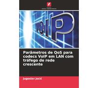 Parâmetros de QoS para codecs VoIP em LAN com tráfego de rede crescente