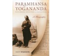 Paramhansa Yogananda: A Biography, With Personal Reflections and Reminiscences