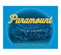 Paramount City of Dreams by Steven Bingen Steven Bingen (Auteur)