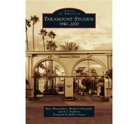 Paramount Studios 19402000 by Marc Wanamaker & Michael Christaldi & E J Stephens & Foreword by Robert Evans Marc Wanamaker Michael Christaldi E J Stephens Foreword by Robert Evans (Auteur)
