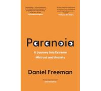 Paranoia – A Journey into Extreme Mistrust and Anxiety – Harper Collins Publishers