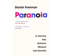 Paranoia: A Journey into Extreme Mistrust and Anxiety