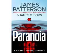 Paranoia: A new thrilling novel in the globally bestselling Michael Bennett series (Michael Bennett 17)