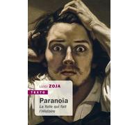 Paranoïa: La folie qui fait l'Histoire