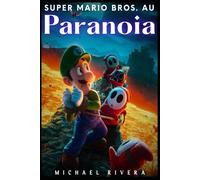 Paranoia - Super Marió Bros. AU